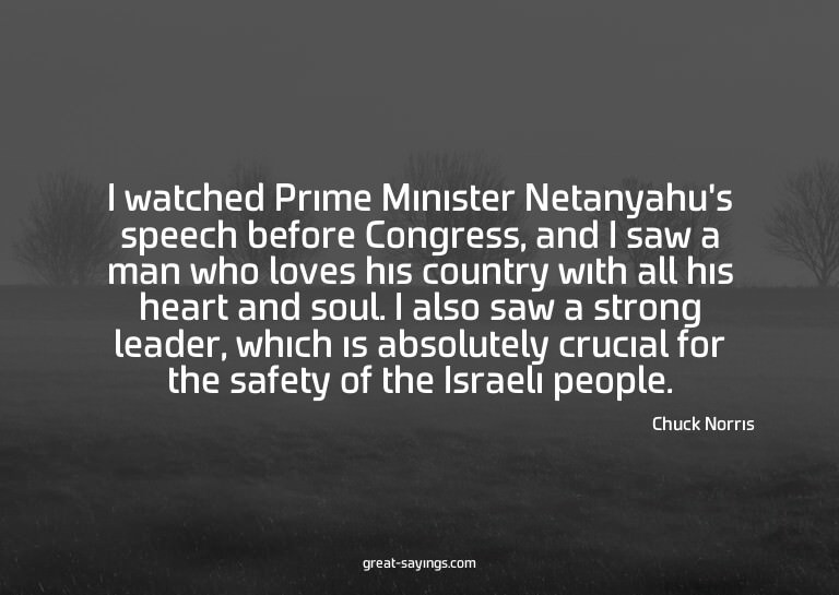 I watched Prime Minister Netanyahu's speech before Cong