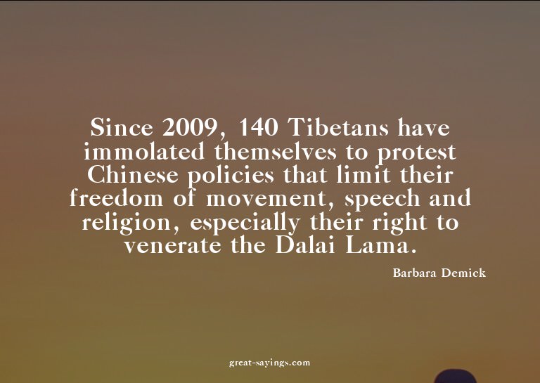 Since 2009, 140 Tibetans have immolated themselves to p