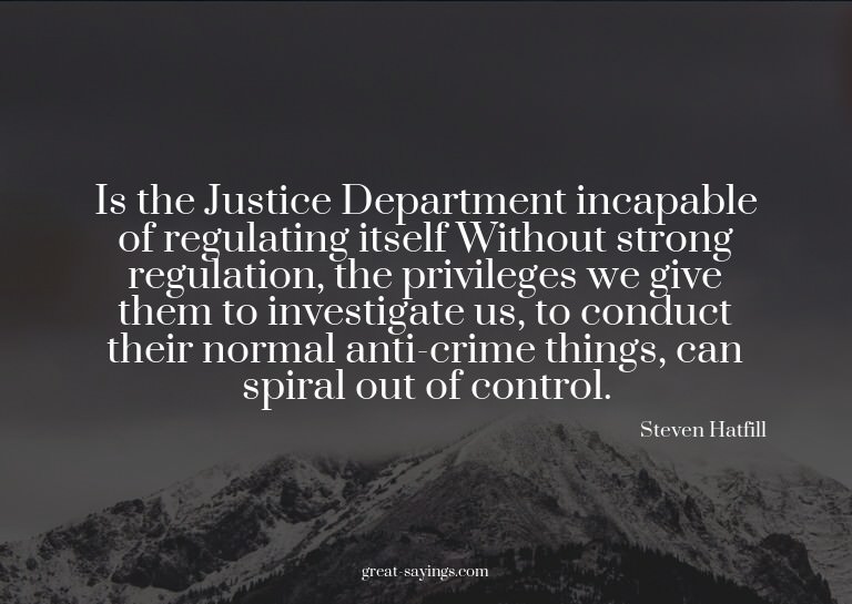 Is the Justice Department incapable of regulating itsel