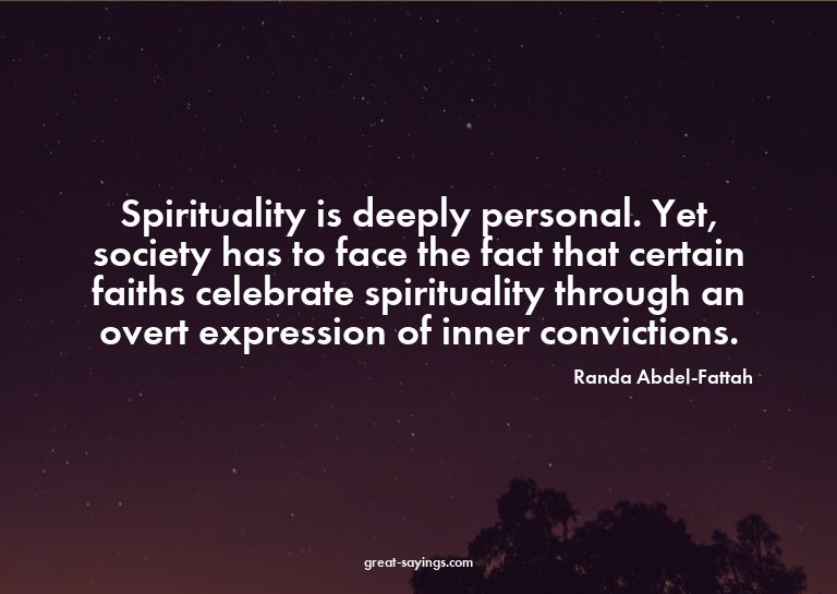 Spirituality is deeply personal. Yet, society has to fa