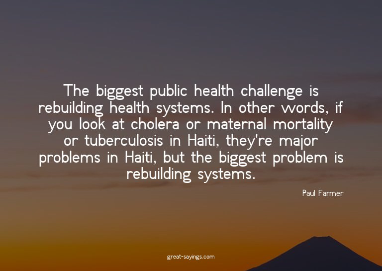 The biggest public health challenge is rebuilding healt