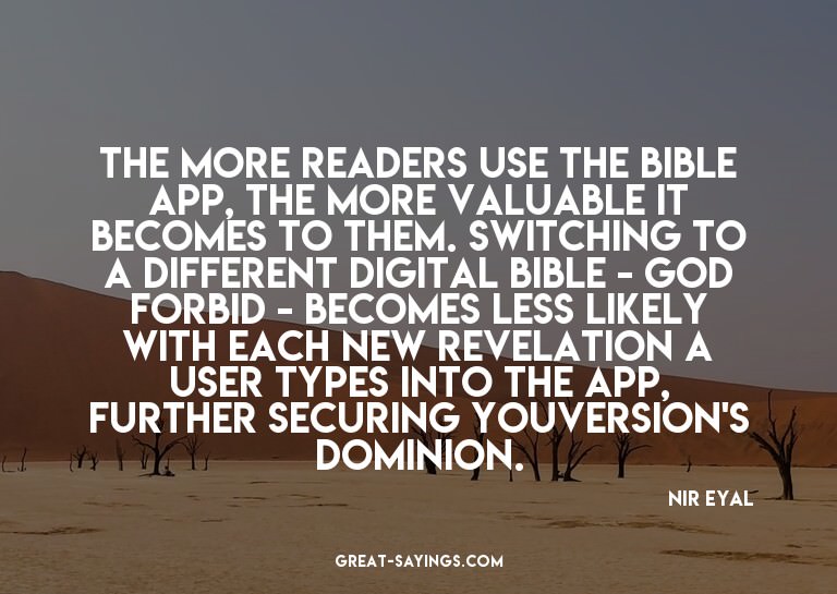 The more readers use the Bible app, the more valuable i