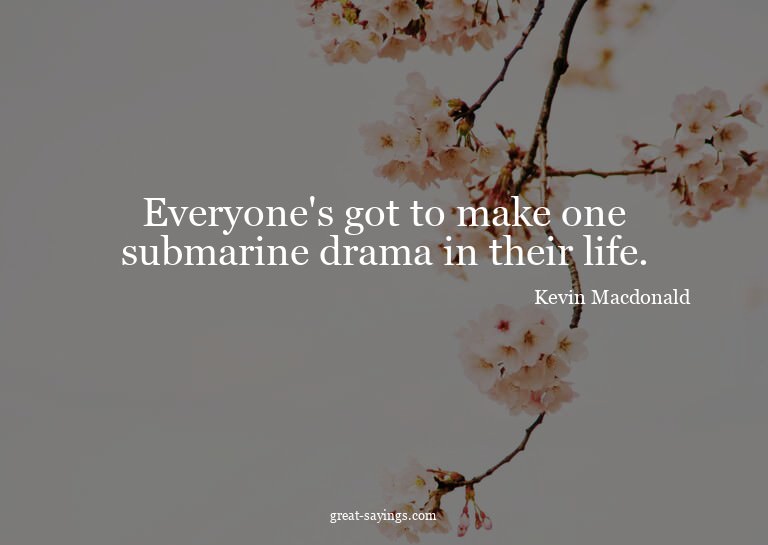 Everyone's got to make one submarine drama in their lif