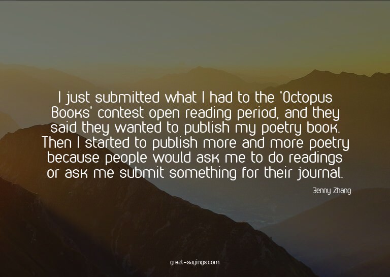 I just submitted what I had to the 'Octopus Books' cont