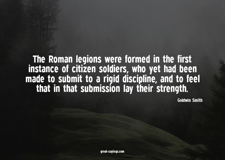 The Roman legions were formed in the first instance of