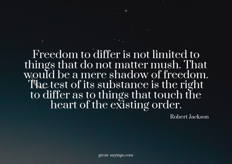 Freedom to differ is not limited to things that do not