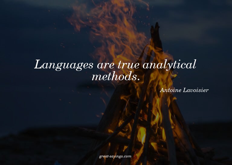 Languages are true analytical methods.

