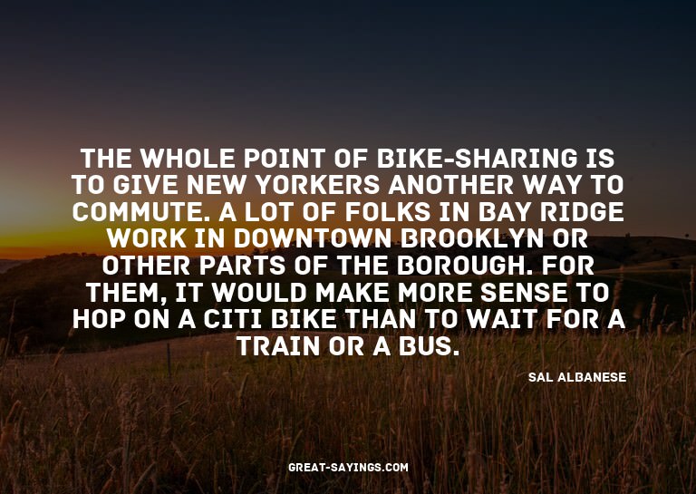 The whole point of bike-sharing is to give New Yorkers