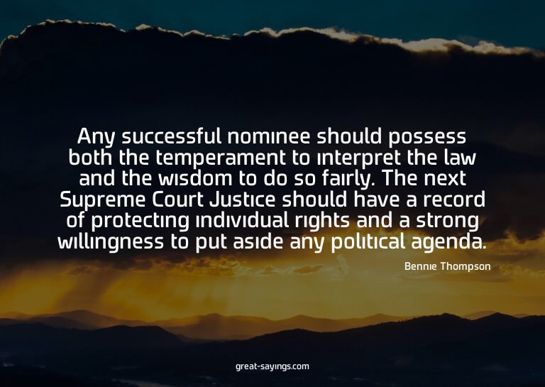Any successful nominee should possess both the temperam