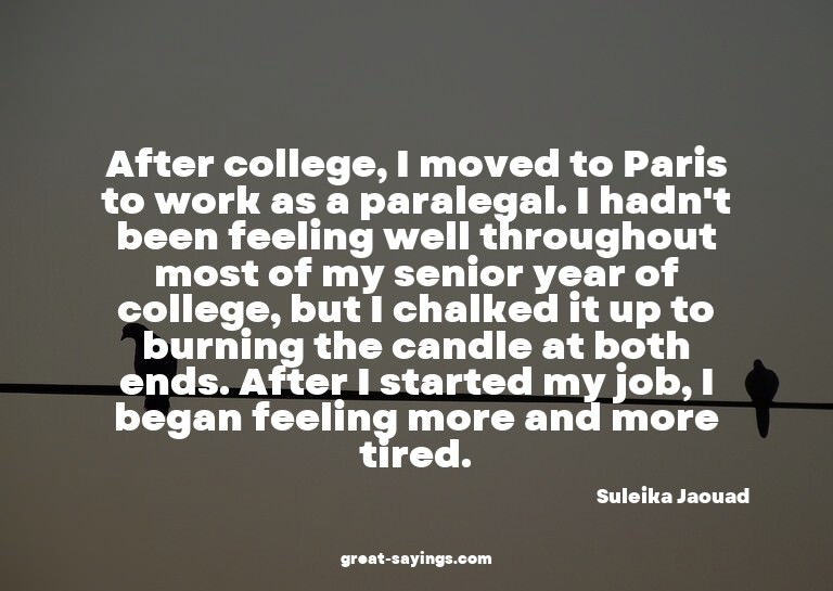 After college, I moved to Paris to work as a paralegal.