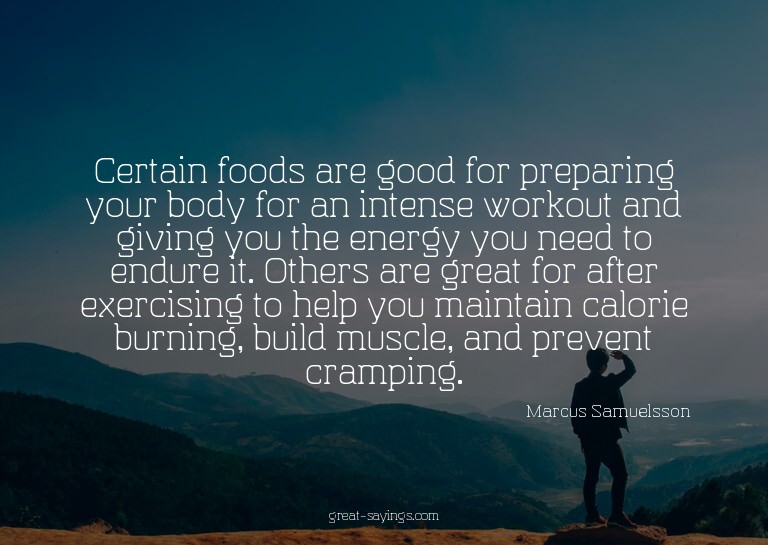 Certain foods are good for preparing your body for an i