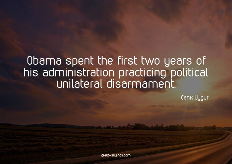 Obama spent the first two years of his administration p