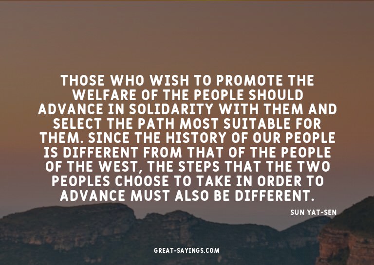 Those who wish to promote the welfare of the people sho