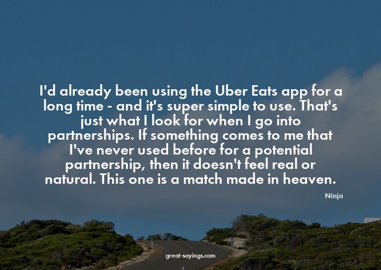 I'd already been using the Uber Eats app for a long tim