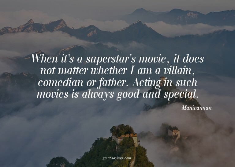 When it's a superstar's movie, it does not matter wheth