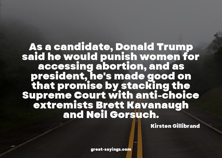 As a candidate, Donald Trump said he would punish women