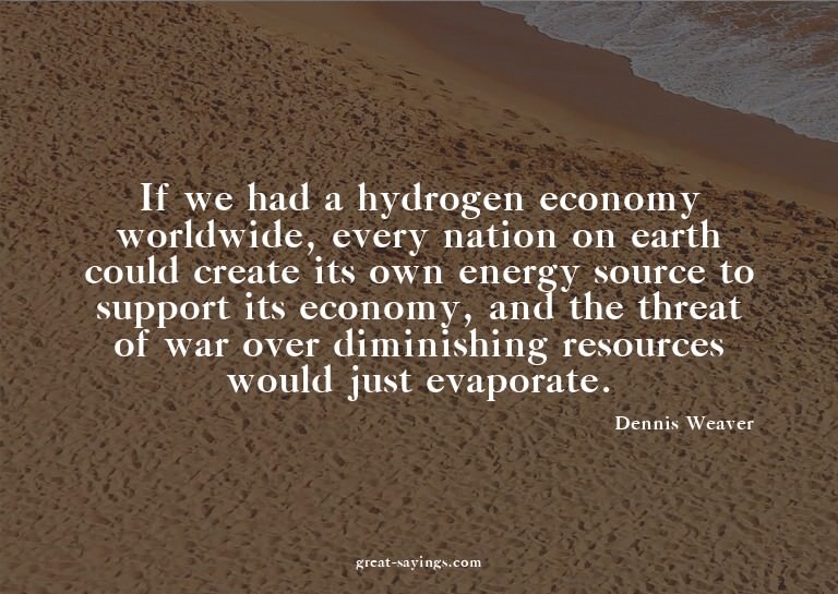 If we had a hydrogen economy worldwide, every nation on