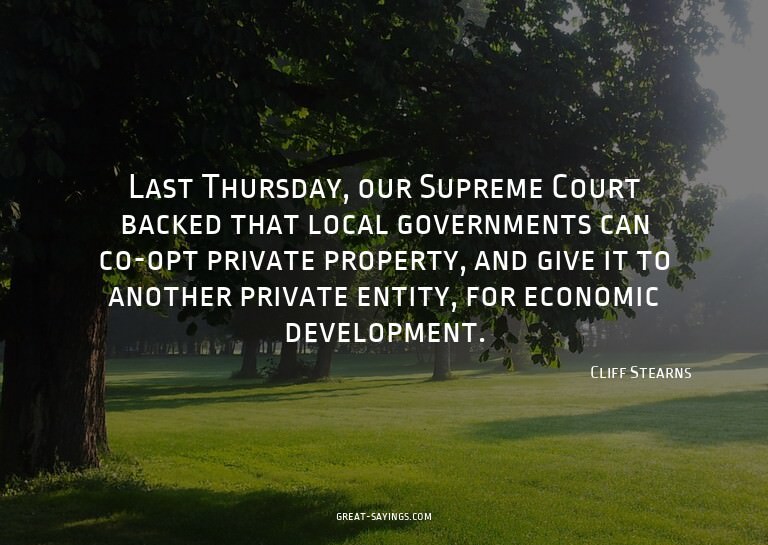 Last Thursday, our Supreme Court backed that local gove