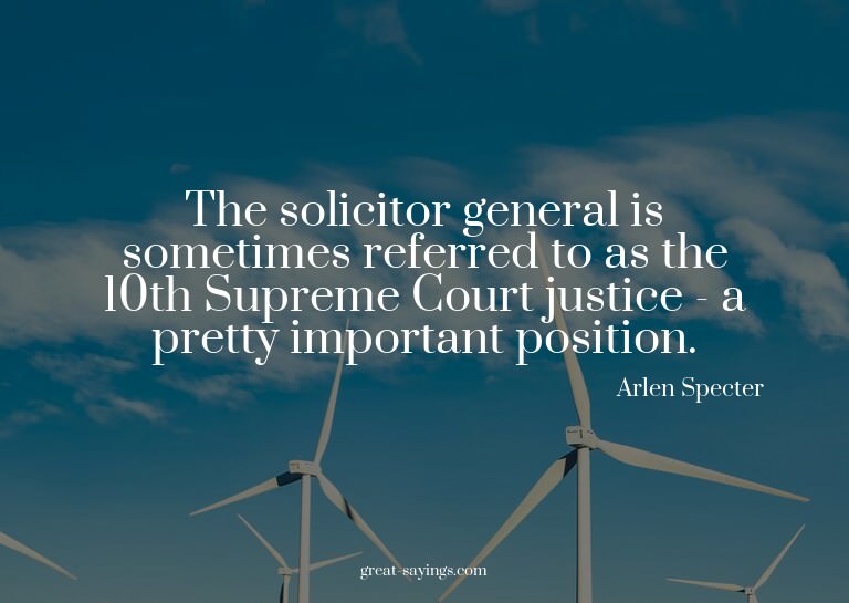 The solicitor general is sometimes referred to as the 1