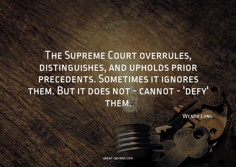 The Supreme Court overrules, distinguishes, and upholds