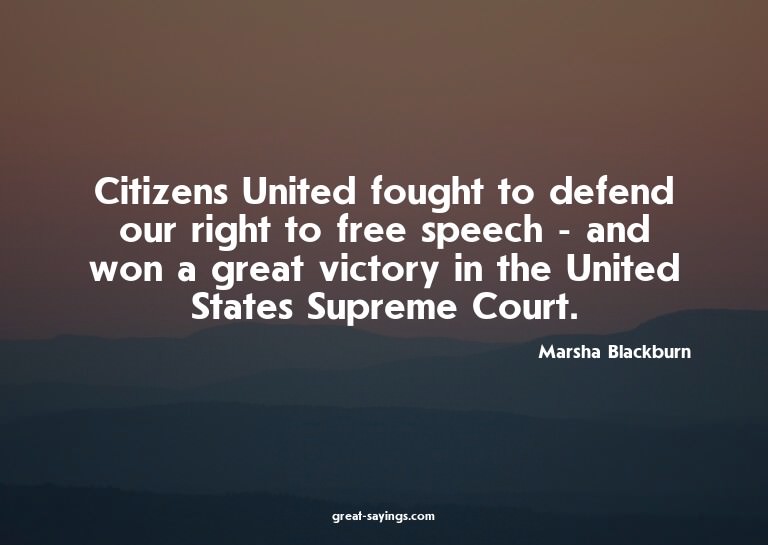 Citizens United fought to defend our right to free spee