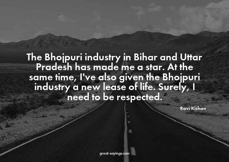The Bhojpuri industry in Bihar and Uttar Pradesh has ma