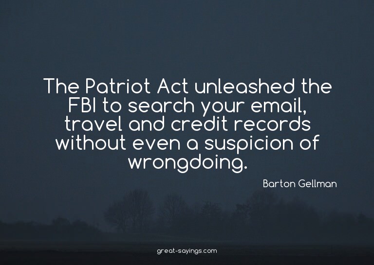 The Patriot Act unleashed the FBI to search your email,
