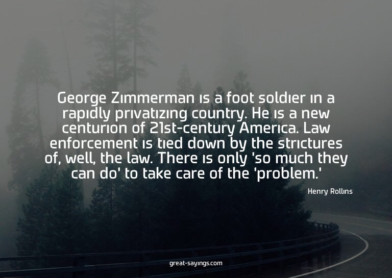 George Zimmerman is a foot soldier in a rapidly privati