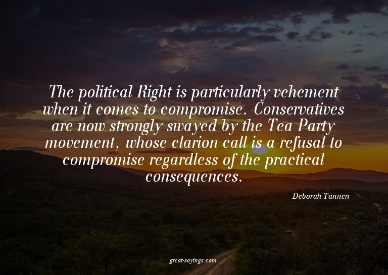 The political Right is particularly vehement when it co