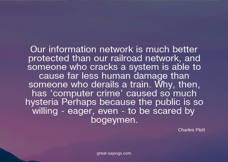 Our information network is much better protected than o