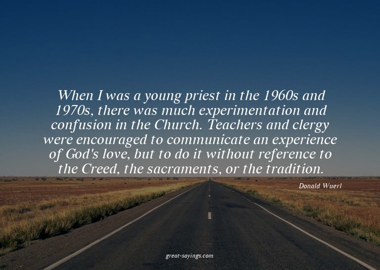 When I was a young priest in the 1960s and 1970s, there