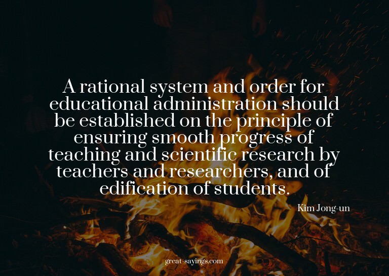 A rational system and order for educational administrat