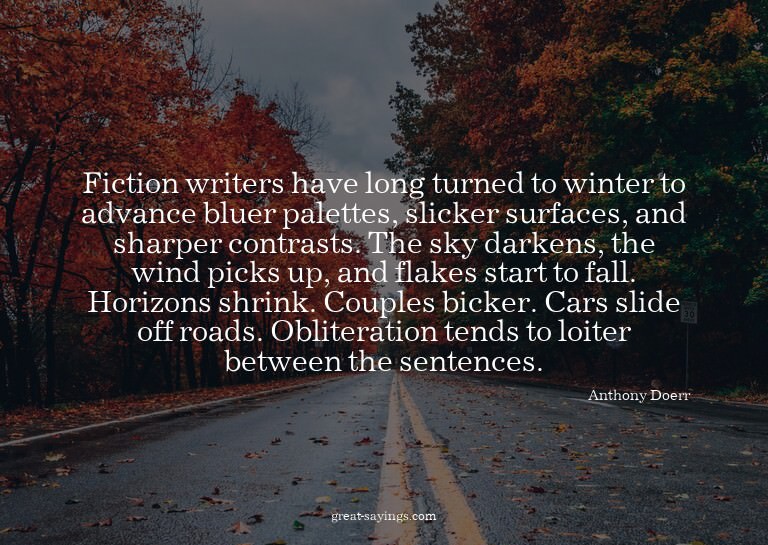 Fiction writers have long turned to winter to advance b