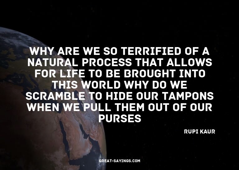 Why are we so terrified of a natural process that allow