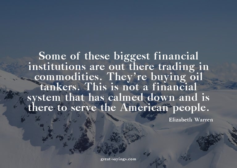 Some of these biggest financial institutions are out th