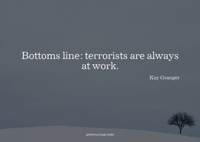 Bottoms line: terrorists are always at work.

