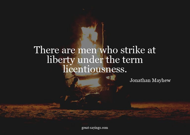 There are men who strike at liberty under the term lice
