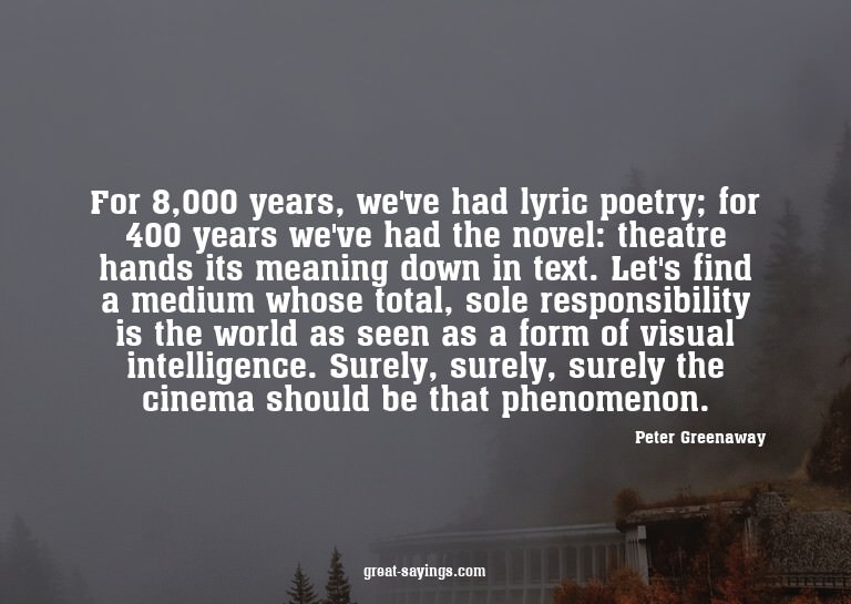 For 8,000 years, we've had lyric poetry; for 400 years