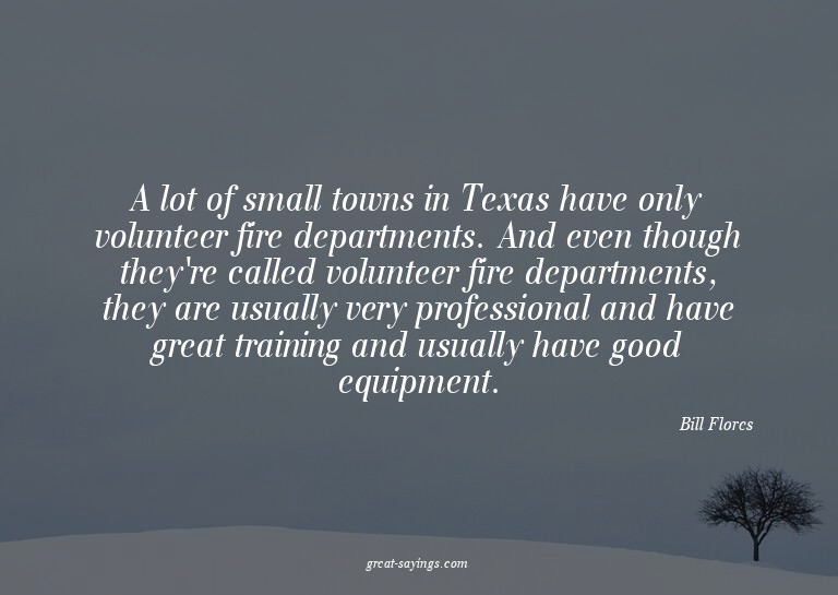 A lot of small towns in Texas have only volunteer fire