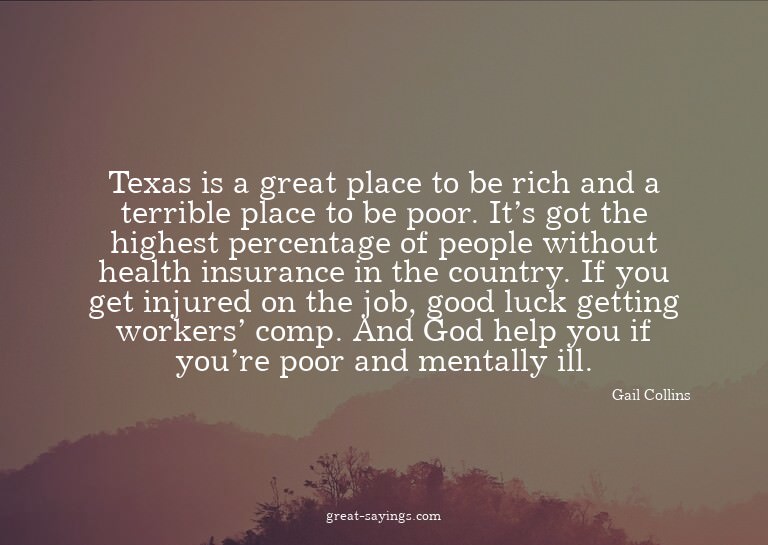 Texas is a great place to be rich and a terrible place