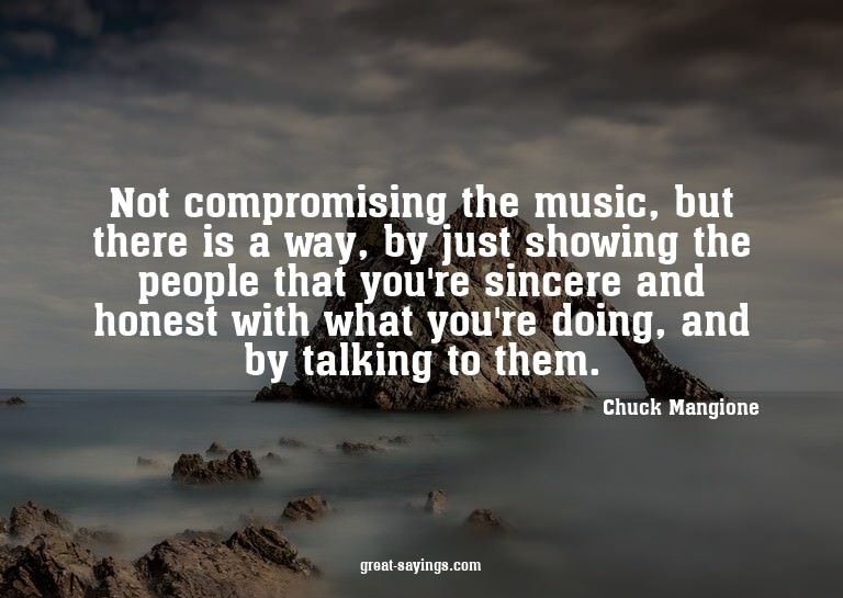 Not compromising the music, but there is a way, by just