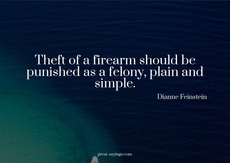 Theft of a firearm should be punished as a felony, plai