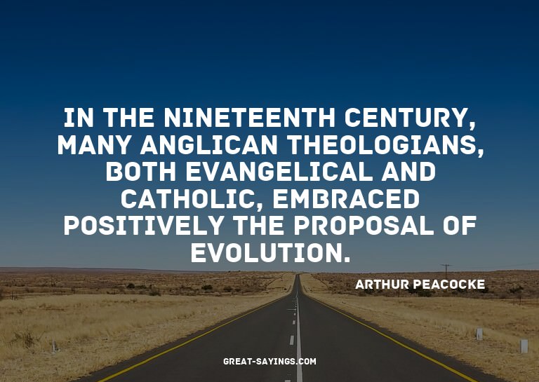 In the nineteenth century, many Anglican theologians, b