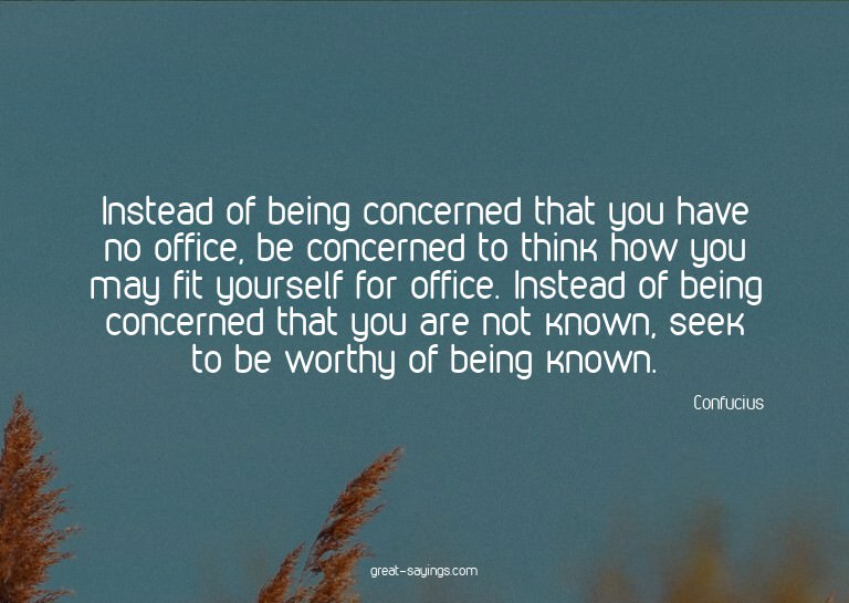 Instead of being concerned that you have no office, be