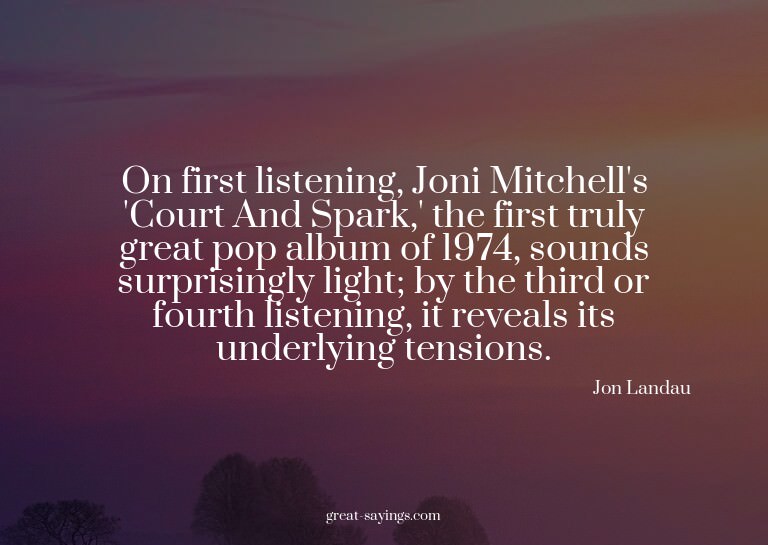 On first listening, Joni Mitchell's 'Court And Spark,'
