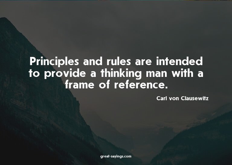 Principles and rules are intended to provide a thinking