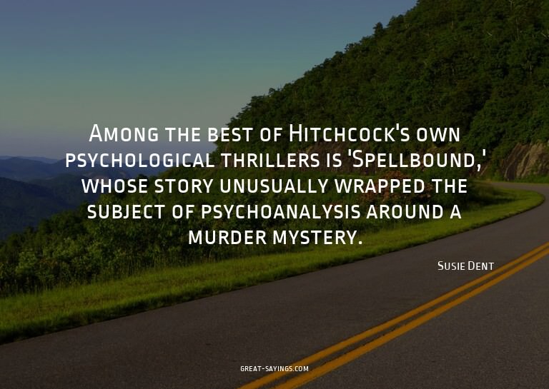 Among the best of Hitchcock's own psychological thrille