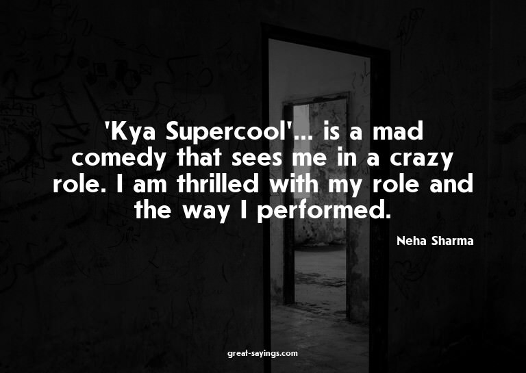 'Kya Supercool'... is a mad comedy that sees me in a cr