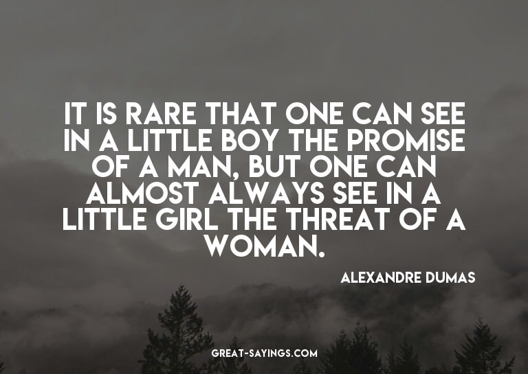 It is rare that one can see in a little boy the promise