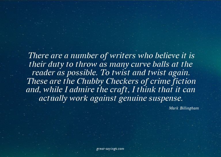 There are a number of writers who believe it is their d